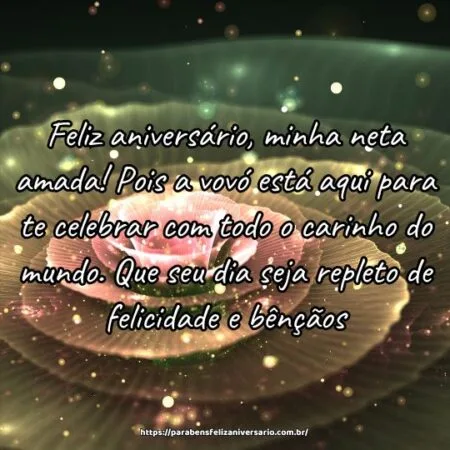 Feliz aniversário, minha neta amada! Pois a vovó está aqui para te celebrar com todo o carinho do mundo. Que seu dia seja repleto de felicidade e bênçãos.