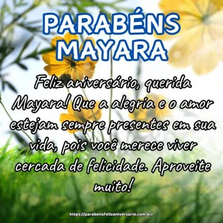 Feliz aniversário, querida Mayara! Que a alegria e o amor estejam sempre presentes em sua vida, pois você merece viver cercada de felicidade. Aproveite muito! Feliz aniversário, querida Mayara! Que a alegria e o amor estejam sempre presentes em sua vida, pois você merece viver cercada de felicidade. Aproveite muito!