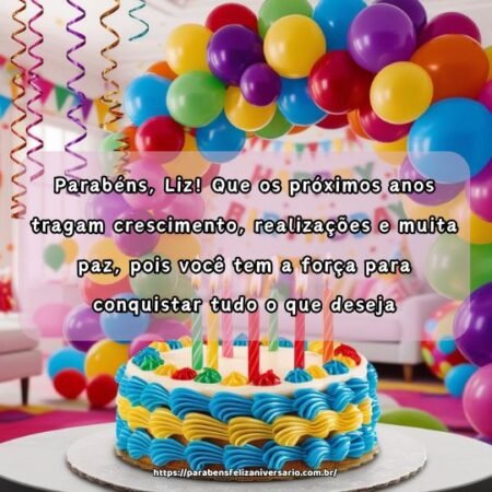 Parabéns, Liz! Que os próximos anos tragam crescimento, realizações e muita paz, pois você tem a força para conquistar tudo o que deseja. Parabéns, Liz! Que os próximos anos tragam crescimento, realizações e muita paz, pois você tem a força para conquistar tudo o que deseja.