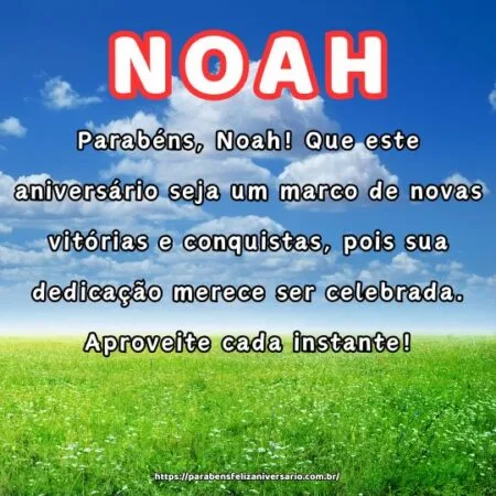 Parabéns, Noah! Que este aniversário seja um marco de novas vitórias e conquistas, pois sua dedicação merece ser celebrada. Aproveite cada instante! Parabéns, Noah! Que este aniversário seja um marco de novas vitórias e conquistas, pois sua dedicação merece ser celebrada. Aproveite cada instante!
