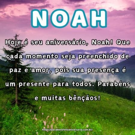 Hoje é seu aniversário, Noah! Que cada momento seja preenchido de paz e amor, pois sua presença é um presente para todos. Parabéns e muitas bênçãos! Hoje é seu aniversário, Noah! Que cada momento seja preenchido de paz e amor, pois sua presença é um presente para todos. Parabéns e muitas bênçãos!