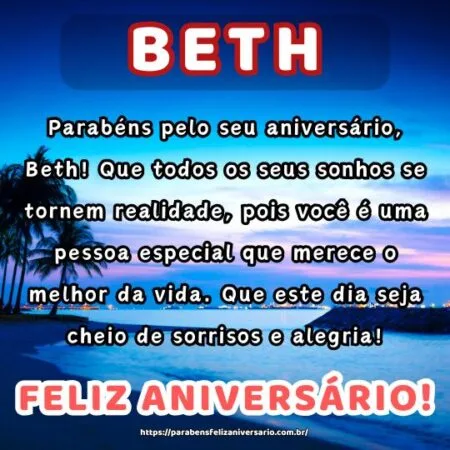 Parabéns pelo seu aniversário, Beth! Que todos os seus sonhos se tornem realidade, pois você é uma pessoa especial que merece o melhor da vida. Que este dia seja cheio de sorrisos e alegria! Parabéns pelo seu aniversário, Beth! Que todos os seus sonhos se tornem realidade, pois você é uma pessoa especial que merece o melhor da vida. Que este dia seja cheio de sorrisos e alegria!