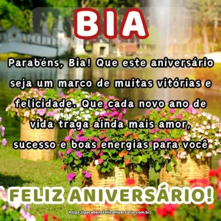 Parabéns, Bia! Que este aniversário seja um marco de muitas vitórias e felicidade. Que cada novo ano de vida traga ainda mais amor, sucesso e boas energias para você.