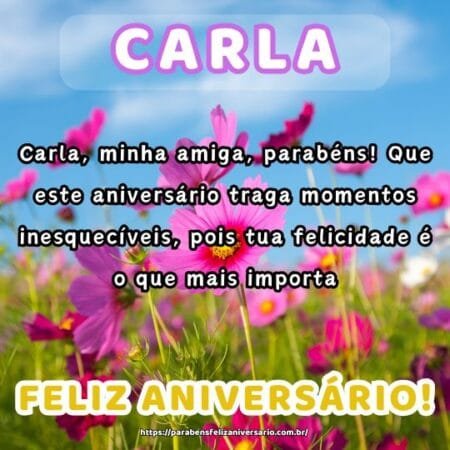 Carla, minha amiga, parabéns! Que este aniversário traga momentos inesquecíveis, pois tua felicidade é o que mais importa. Carla, minha amiga, parabéns! Que este aniversário traga momentos inesquecíveis, pois tua felicidade é o que mais importa.