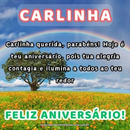 Carlinha querida, parabéns! Hoje é teu aniversário, pois tua alegria contagia e ilumina a todos ao teu redor. Carlinha querida, parabéns! Hoje é teu aniversário, pois tua alegria contagia e ilumina a todos ao teu redor.