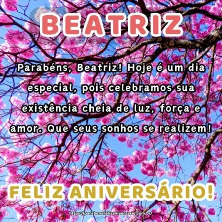 Parabéns, Beatriz! Hoje é um dia especial, pois celebramos sua existência cheia de luz, força e amor. Que seus sonhos se realizem! Parabéns, Beatriz! Hoje é um dia especial, pois celebramos sua existência cheia de luz, força e amor. Que seus sonhos se realizem!