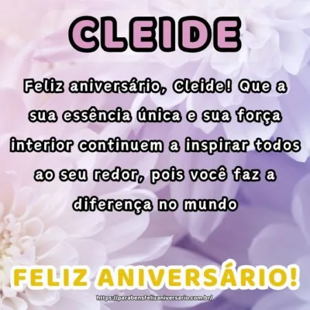 Feliz aniversário, Cleide! Que a sua essência única e sua força interior continuem a inspirar todos ao seu redor, pois você faz a diferença no mundo.