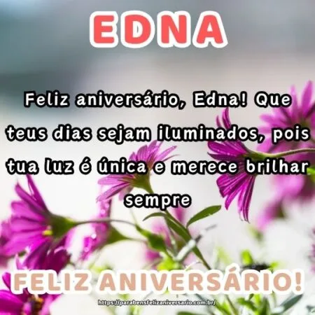 Feliz aniversário, Edna! Que teus dias sejam iluminados, pois tua luz é única e merece brilhar sempre. Feliz aniversário, Edna! Que teus dias sejam iluminados, pois tua luz é única e merece brilhar sempre.