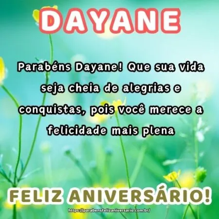 Parabéns Dayane! Que sua vida seja cheia de alegrias e conquistas, pois você merece a felicidade mais plena. Parabéns Dayane! Que sua vida seja cheia de alegrias e conquistas, pois você merece a felicidade mais plena.