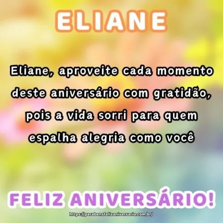 Eliane, aproveite cada momento deste aniversário com gratidão, pois a vida sorri para quem espalha alegria como você. Eliane, aproveite cada momento deste aniversário com gratidão, pois a vida sorri para quem espalha alegria como você.