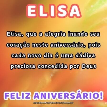 Elisa, que a alegria inunde seu coração neste aniversário, pois cada novo dia é uma dádiva preciosa concedida por Deus. Elisa, que a alegria inunde seu coração neste aniversário, pois cada novo dia é uma dádiva preciosa concedida por Deus.