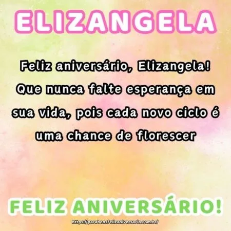 Feliz aniversário, Elizangela! Que nunca falte esperança em sua vida, pois cada novo ciclo é uma chance de florescer. Feliz aniversário, Elizangela! Que nunca falte esperança em sua vida, pois cada novo ciclo é uma chance de florescer.