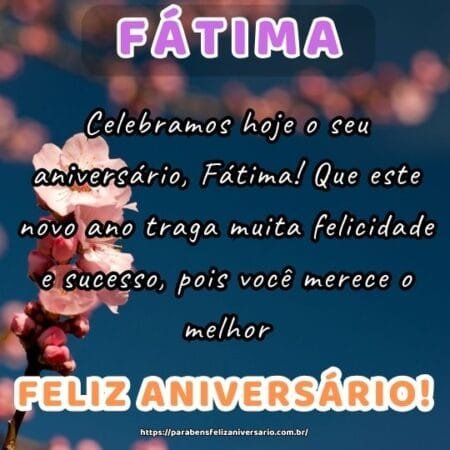 Celebramos hoje o seu aniversário, Fátima! Que este novo ano traga muita felicidade e sucesso, pois você merece o melhor. Celebramos hoje o seu aniversário, Fátima! Que este novo ano traga muita felicidade e sucesso, pois você merece o melhor.