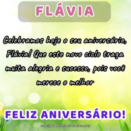 Celebramos hoje o seu aniversário, Flávia! Que este novo ciclo traga muita alegria e sucesso, pois você merece o melhor.
