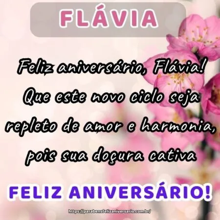 Feliz aniversário, Flávia! Que este novo ciclo seja repleto de amor e harmonia, pois sua doçura cativa.