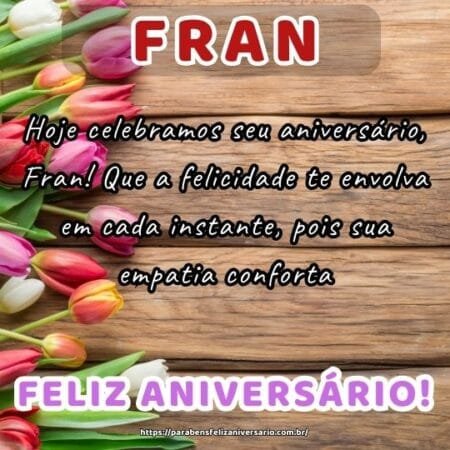 Hoje celebramos seu aniversário, Fran! Que a felicidade te envolva em cada instante, pois sua empatia conforta. Hoje celebramos seu aniversário, Fran! Que a felicidade te envolva em cada instante, pois sua empatia conforta.