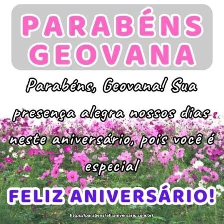 Parabéns, Geovana! Sua presença alegra nossos dias neste aniversário, pois você é especial. Parabéns, Geovana! Sua presença alegra nossos dias neste aniversário, pois você é especial.
