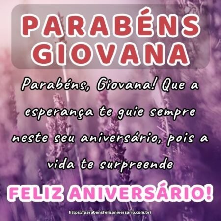 Parabéns, Giovana! Que a esperança te guie sempre neste seu aniversário, pois a vida te surpreende. Parabéns, Giovana! Que a esperança te guie sempre neste seu aniversário, pois a vida te surpreende.