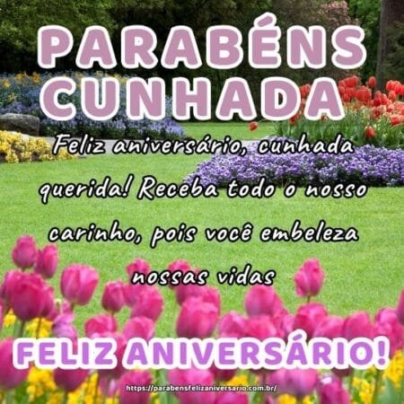 Feliz aniversário, cunhada querida! Receba todo o nosso carinho, pois você embeleza nossas vidas. Feliz aniversário, cunhada querida! Receba todo o nosso carinho, pois você embeleza nossas vidas.