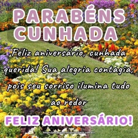 Feliz aniversário, cunhada querida! Sua alegria contagia, pois seu sorriso ilumina tudo ao redor. Feliz aniversário, cunhada querida! Sua alegria contagia, pois seu sorriso ilumina tudo ao redor.