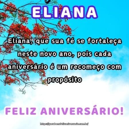 Eliana, que sua fé se fortaleça neste novo ano, pois cada aniversário é um recomeço com propósito. Eliana, que sua fé se fortaleça neste novo ano, pois cada aniversário é um recomeço com propósito.