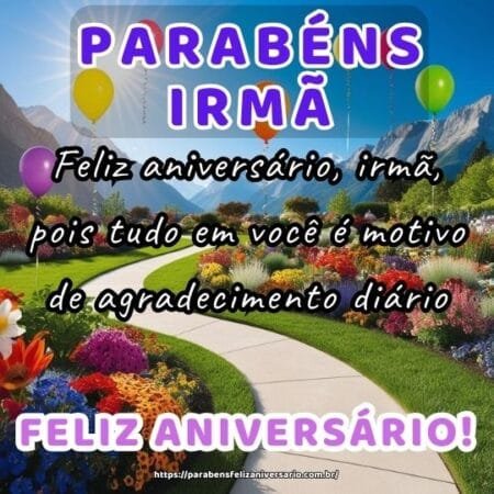 Feliz aniversário, irmã, pois tudo em você é motivo de agradecimento diário. Feliz aniversário, irmã, pois tudo em você é motivo de agradecimento diário.