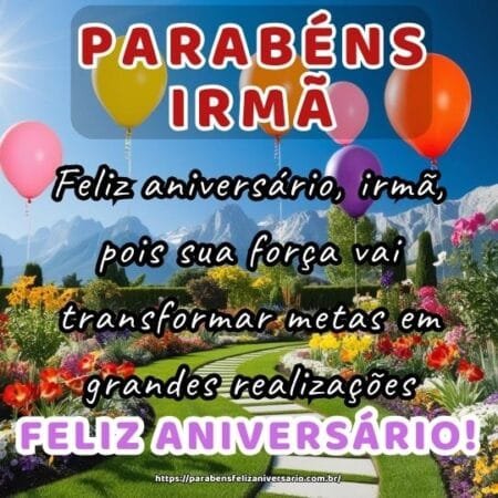Feliz aniversário, irmã, pois sua força vai transformar metas em grandes realizações. Feliz aniversário, irmã, pois sua força vai transformar metas em grandes realizações.