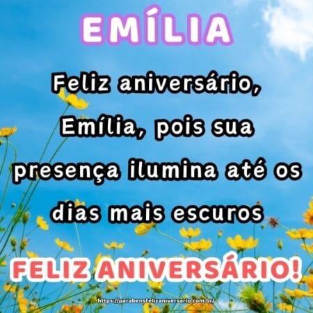 Feliz aniversário, Emília, pois sua presença ilumina até os dias mais escuros. Feliz aniversário, Emília, pois sua presença ilumina até os dias mais escuros.