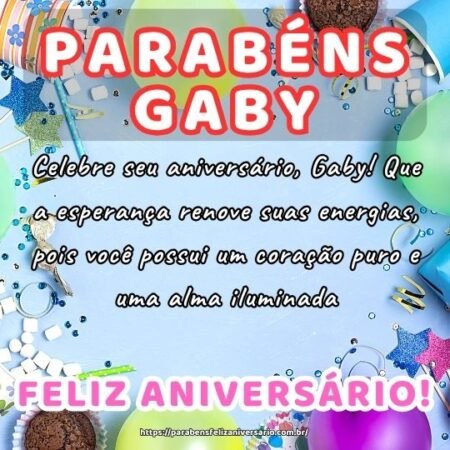 Celebre seu aniversário, Gaby! Que a esperança renove suas energias, pois você possui um coração puro e uma alma iluminada. Celebre seu aniversário, Gaby! Que a esperança renove suas energias, pois você possui um coração puro e uma alma iluminada.