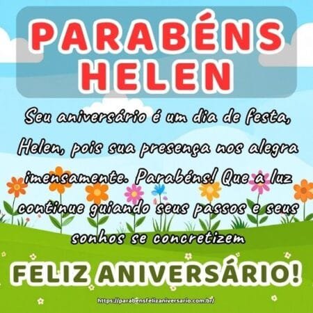 Seu aniversário é um dia de festa, Helen, pois sua presença nos alegra imensamente. Parabéns! Que a luz continue guiando seus passos e seus sonhos se concretizem. Seu aniversário é um dia de festa, Helen, pois sua presença nos alegra imensamente. Parabéns! Que a luz continue guiando seus passos e seus sonhos se concretizem.