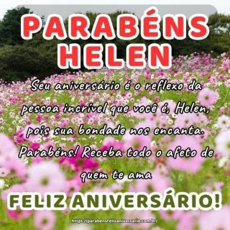 Seu aniversário é o reflexo da pessoa incrível que você é, Helen, pois sua bondade nos encanta. Parabéns! Receba todo o afeto de quem te ama. Seu aniversário é o reflexo da pessoa incrível que você é, Helen, pois sua bondade nos encanta. Parabéns! Receba todo o afeto de quem te ama.