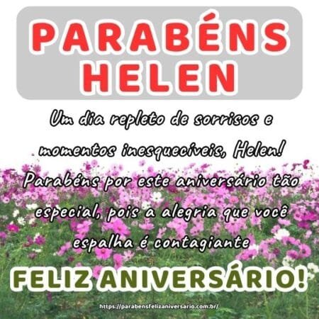 Um dia repleto de sorrisos e momentos inesquecíveis, Helen! Parabéns por este aniversário tão especial, pois a alegria que você espalha é contagiante. Um dia repleto de sorrisos e momentos inesquecíveis, Helen! Parabéns por este aniversário tão especial, pois a alegria que você espalha é contagiante.