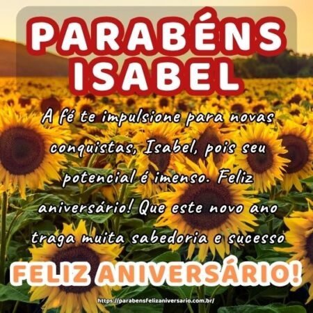 A fé te impulsione para novas conquistas, Isabel, pois seu potencial é imenso. Feliz aniversário! Que este novo ano traga muita sabedoria e sucesso. A fé te impulsione para novas conquistas, Isabel, pois seu potencial é imenso. Feliz aniversário! Que este novo ano traga muita sabedoria e sucesso.
