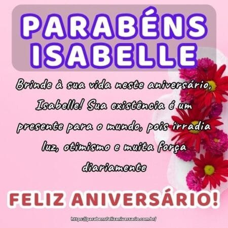 Brinde à sua vida neste aniversário, Isabelle! Sua existência é um presente para o mundo, pois irradia luz, otimismo e muita força diariamente. Brinde à sua vida neste aniversário, Isabelle! Sua existência é um presente para o mundo, pois irradia luz, otimismo e muita força diariamente.