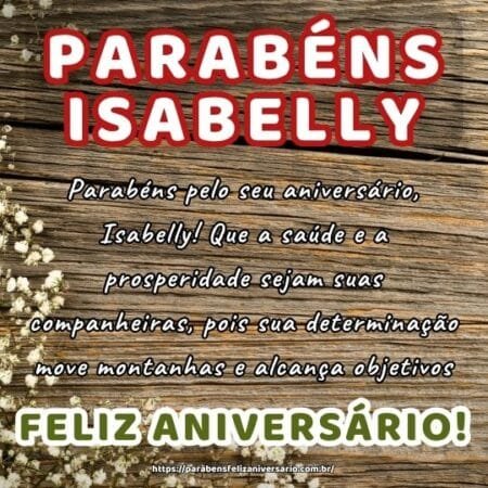 Parabéns pelo seu aniversário, Isabelly! Que a saúde e a prosperidade sejam suas companheiras, pois sua determinação move montanhas e alcança objetivos. Parabéns pelo seu aniversário, Isabelly! Que a saúde e a prosperidade sejam suas companheiras, pois sua determinação move montanhas e alcança objetivos.