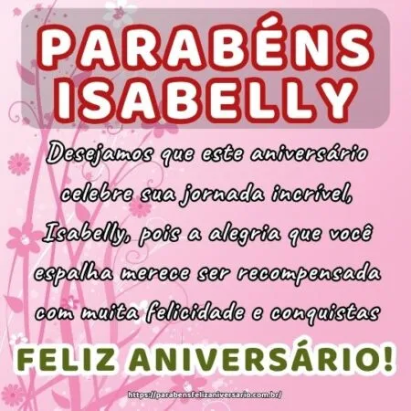 Desejamos que este aniversário celebre sua jornada incrível, Isabelly, pois a alegria que você espalha merece ser recompensada com muita felicidade e conquistas. Desejamos que este aniversário celebre sua jornada incrível, Isabelly, pois a alegria que você espalha merece ser recompensada com muita felicidade e conquistas.
