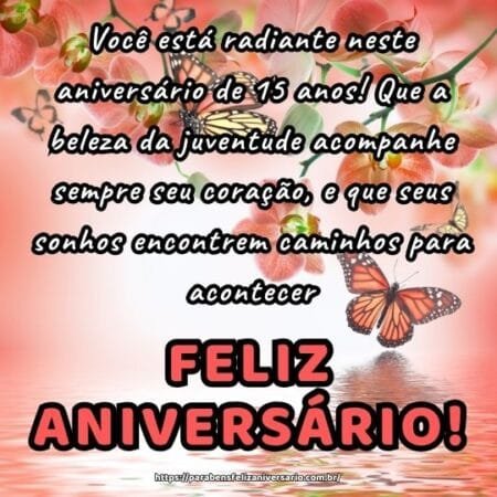 Você está radiante neste aniversário de 15 anos! Que a beleza da juventude acompanhe sempre seu coração, e que seus sonhos encontrem caminhos para acontecer. Você está radiante neste aniversário de 15 anos! Que a beleza da juventude acompanhe sempre seu coração, e que seus sonhos encontrem caminhos para acontecer.