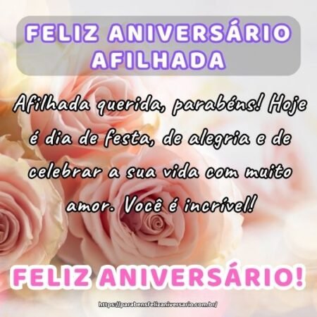 Afilhada querida, parabéns! Hoje é dia de festa, de alegria e de celebrar a sua vida com muito amor. Você é incrível! Afilhada querida, parabéns! Hoje é dia de festa, de alegria e de celebrar a sua vida com muito amor. Você é incrível!