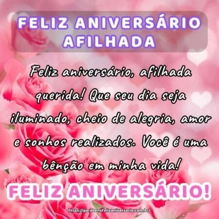 Feliz aniversário, afilhada querida! Que seu dia seja iluminado, cheio de alegria, amor e sonhos realizados. Você é uma bênção em minha vida! Feliz aniversário, afilhada querida! Que seu dia seja iluminado, cheio de alegria, amor e sonhos realizados. Você é uma bênção em minha vida!