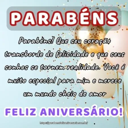 Parabéns! Que seu coração transborde de felicidade e que seus sonhos se tornem realidade. Você é muito especial para mim e merece um mundo cheio de amor. Parabéns! Que seu coração transborde de felicidade e que seus sonhos se tornem realidade. Você é muito especial para mim e merece um mundo cheio de amor.