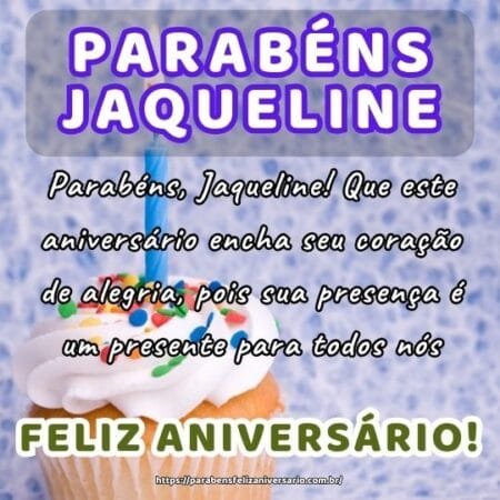 Parabéns, Jaqueline! Que este aniversário encha seu coração de alegria, pois sua presença é um presente para todos nós. Parabéns, Jaqueline! Que este aniversário encha seu coração de alegria, pois sua presença é um presente para todos nós.