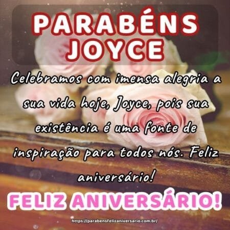 Celebramos com imensa alegria a sua vida hoje, Joyce, pois sua existência é uma fonte de inspiração para todos nós. Feliz aniversário! Celebramos com imensa alegria a sua vida hoje, Joyce, pois sua existência é uma fonte de inspiração para todos nós. Feliz aniversário!