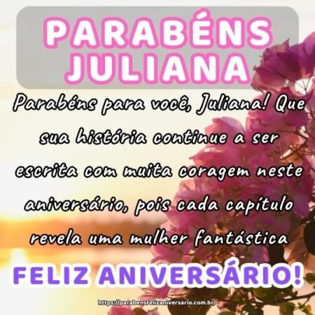 Parabéns para você, Juliana! Que sua história continue a ser escrita com muita coragem neste aniversário, pois cada capítulo revela uma mulher fantástica. Parabéns para você, Juliana! Que sua história continue a ser escrita com muita coragem neste aniversário, pois cada capítulo revela uma mulher fantástica.