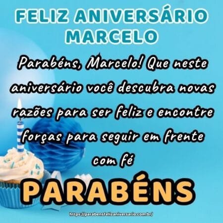 Parabéns, Marcelo! Que neste aniversário você descubra novas razões para ser feliz e encontre forças para seguir em frente com fé. Parabéns, Marcelo! Que neste aniversário você descubra novas razões para ser feliz e encontre forças para seguir em frente com fé.