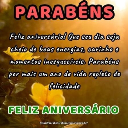 Feliz aniversário! Que seu dia seja cheio de boas energias, carinho e momentos inesquecíveis. Parabéns por mais um ano de vida repleto de felicidade. Feliz aniversário! Que seu dia seja cheio de boas energias, carinho e momentos inesquecíveis. Parabéns por mais um ano de vida repleto de felicidade.