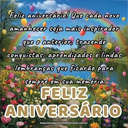 Feliz aniversário! Que as felicidades se multipliquem em sua vida e que a alegria deste dia acompanhe todos os dias que virão.