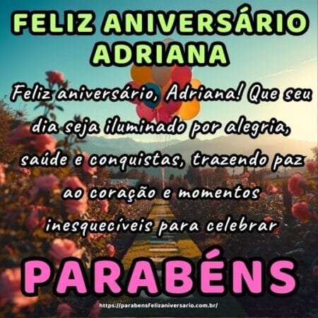 Feliz aniversário, Adriana! Que seu dia seja iluminado por alegria, saúde e conquistas, trazendo paz ao coração e momentos inesquecíveis para celebrar. Feliz aniversário, Adriana! Que seu dia seja iluminado por alegria, saúde e conquistas, trazendo paz ao coração e momentos inesquecíveis para celebrar.