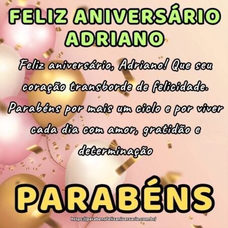 Feliz aniversário, Adriano! Que seu coração transborde de felicidade. Parabéns por mais um ciclo e por viver cada dia com amor, gratidão e determinação. Feliz aniversário, Adriano! Que seu coração transborde de felicidade. Parabéns por mais um ciclo e por viver cada dia com amor, gratidão e determinação.