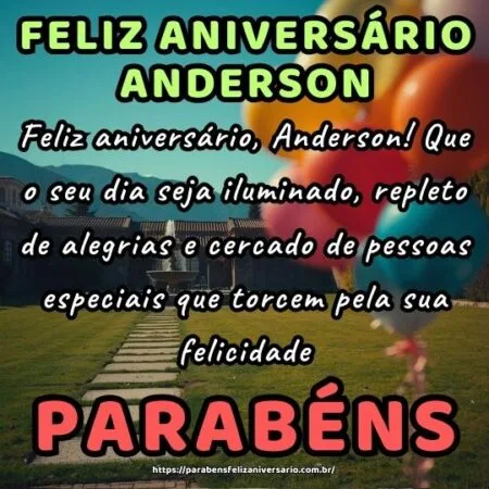 Feliz aniversário, Anderson! Que o seu dia seja iluminado, repleto de alegrias e cercado de pessoas especiais que torcem pela sua felicidade