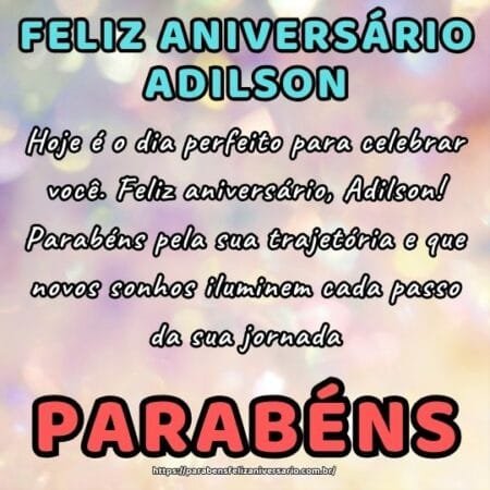 Hoje é o dia perfeito para celebrar você. Feliz aniversário, Adilson! Parabéns pela sua trajetória e que novos sonhos iluminem cada passo da sua jornada. Hoje é o dia perfeito para celebrar você. Feliz aniversário, Adilson! Parabéns pela sua trajetória e que novos sonhos iluminem cada passo da sua jornada.
